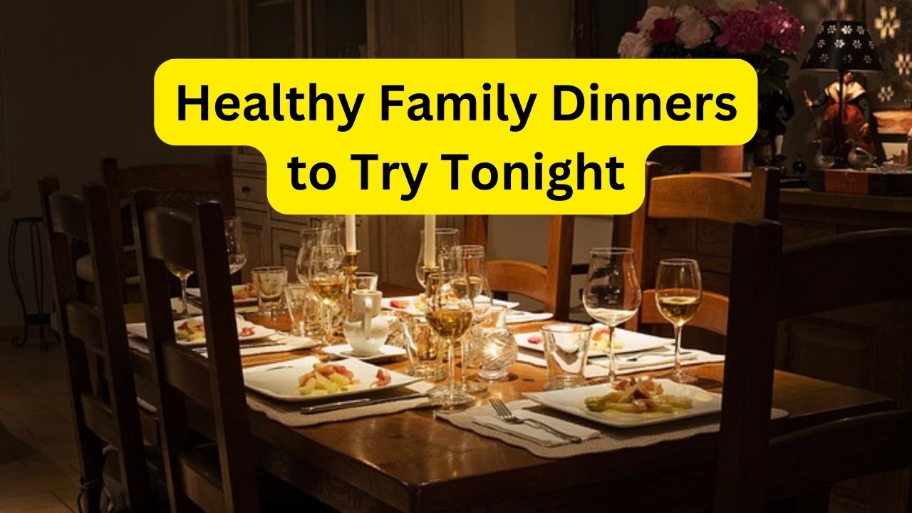 Healthy Family Dinners 
