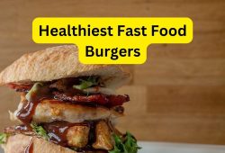 Ultimate Guide to the Healthiest Fast Food Burgers