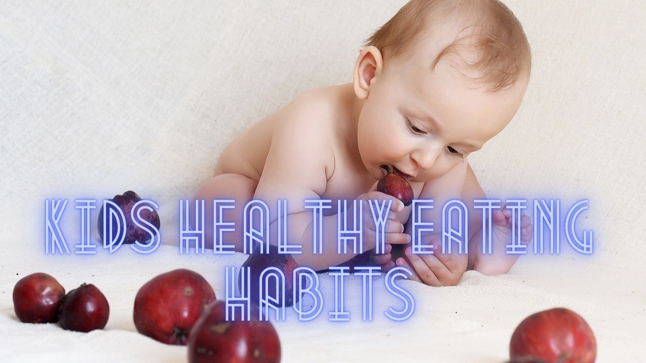 Kids Healthy Eating Habits