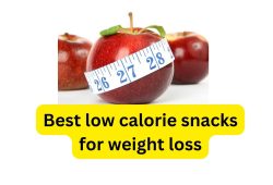 Best low calorie snacks for weight loss