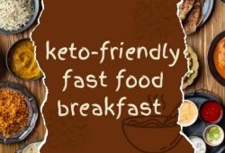 keto-friendly fast food breakfast 2024