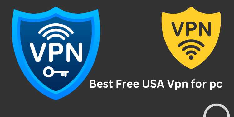 Best Free USA VPN for PC