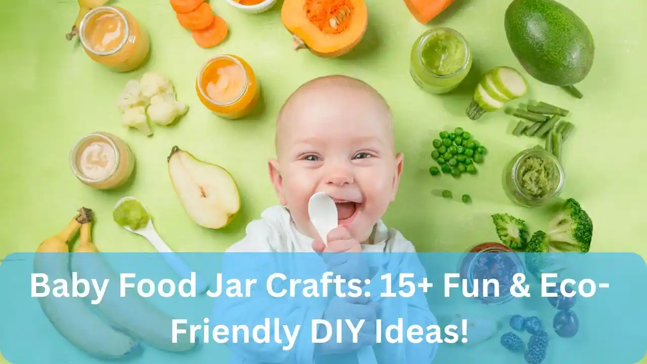 Baby Food Jar Crafts: 15+ Fun & Eco-Friendly DIY Ideas!