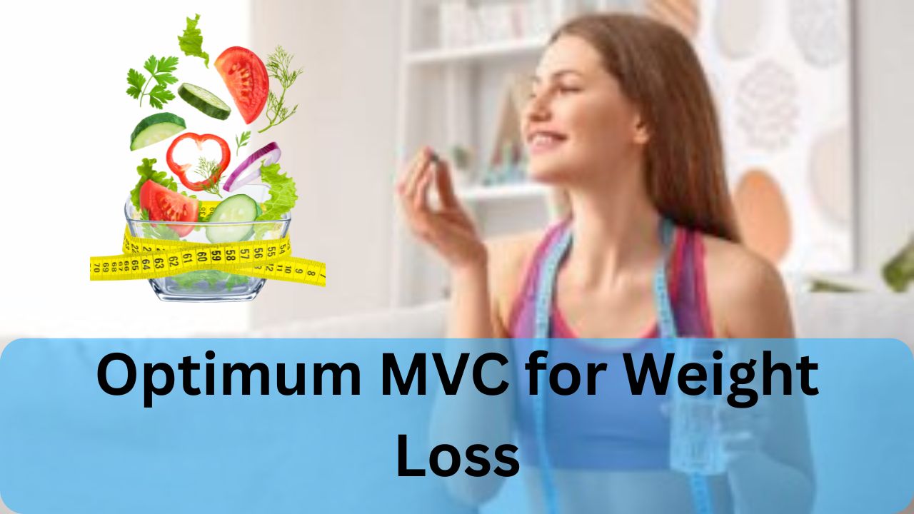 Optimum MVC for Weight Loss