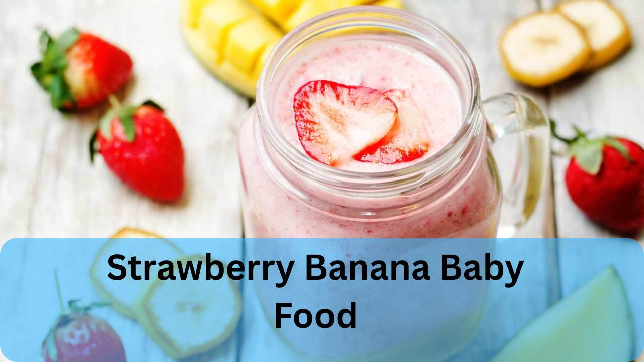 Strawberry Banana Baby Food
