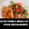 Healthy Family Meals at Fast Food Restaurants