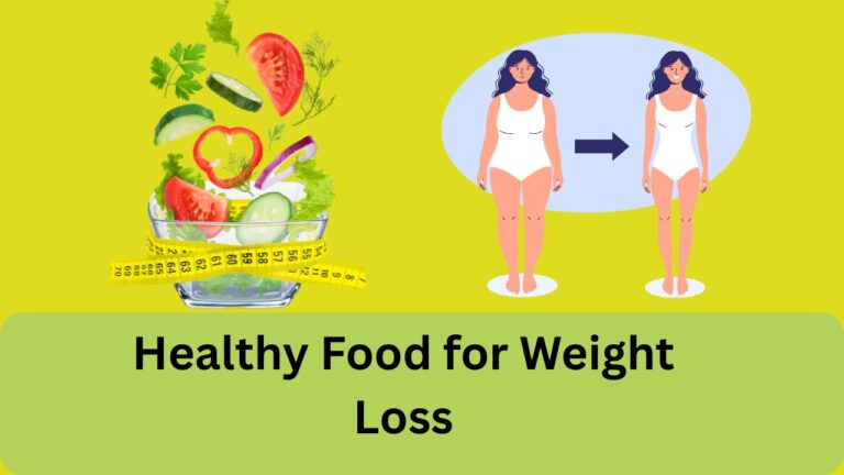 Healthy Food for Weight Loss